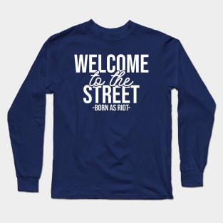 welcome to the street Long Sleeve T-Shirt